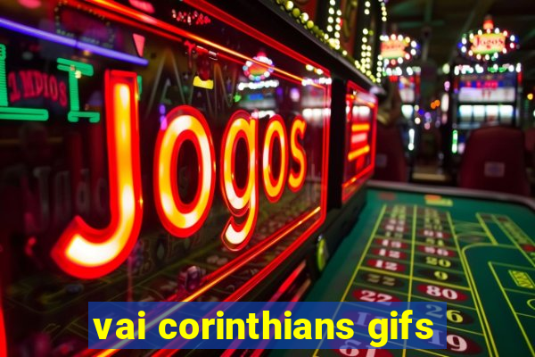 vai corinthians gifs